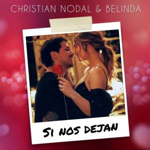 Christian Nodal Ft. Belinda – Si Nos Dejan